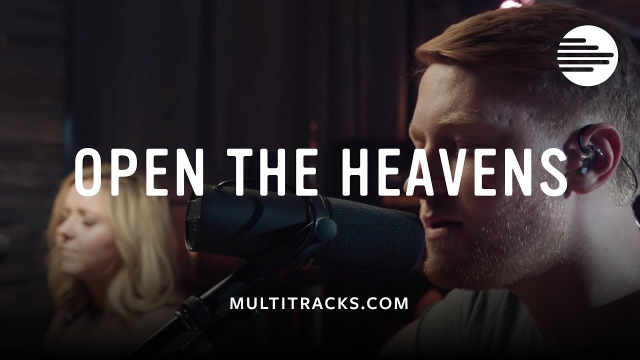 Gateway Worship - Open The Heavens (MultiTracks Session) - YouTube