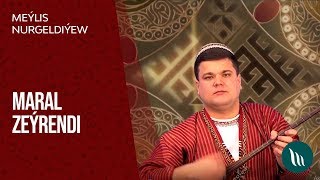 Meýlis Nurgeldiýew - Maral zeýrendi | 2019