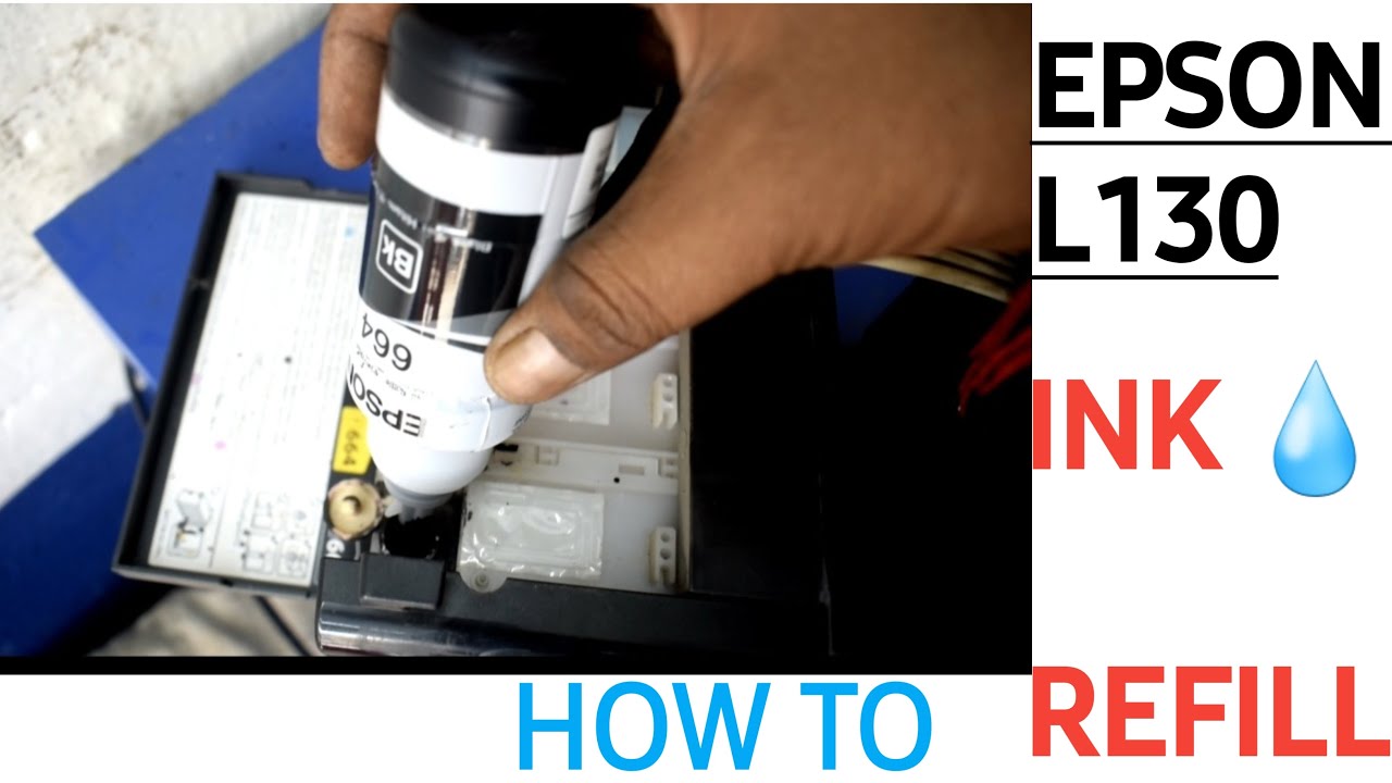 EPSON L130 INK REFILL - YouTube