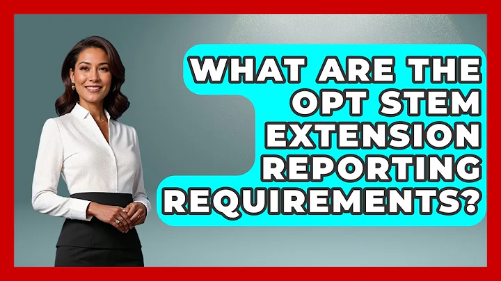What Are The OPT STEM Extension Reporting Requirements? - US Citizenship Immigration Guide