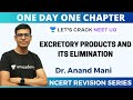 Excretory Products and its Elimination | NCERT Revision Series | Target 2020 | Dr. Anand Mani