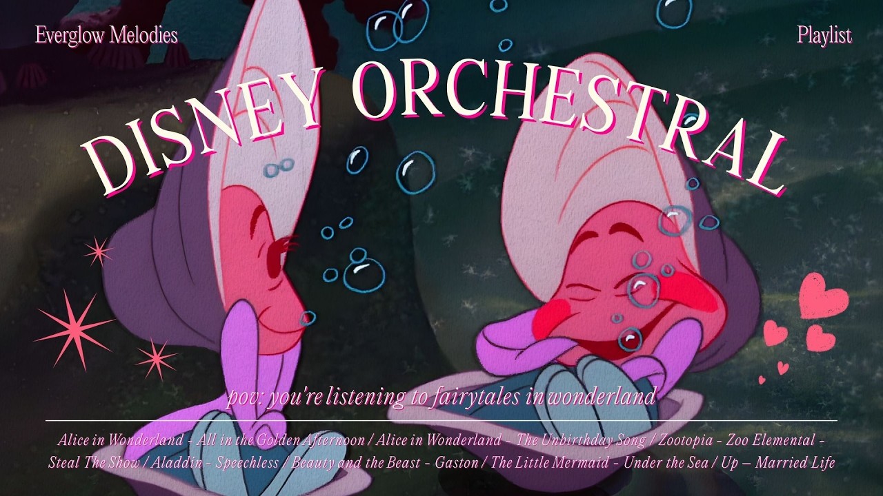 ✨ golden afternoon 🐚 classic disney orchestral masterpieces to heal your soul ✨ everglow melodies