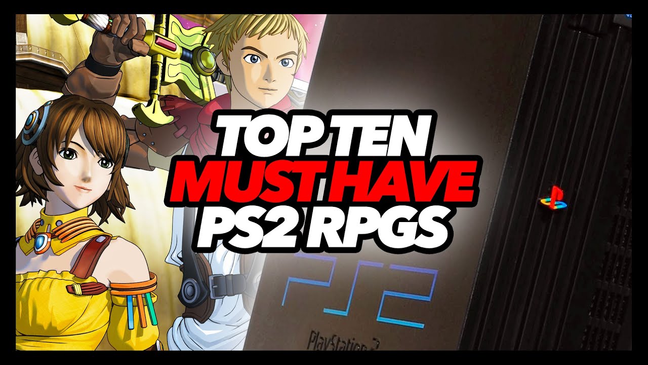 Top Ten Must Have Ps2 Rpgs Youtube