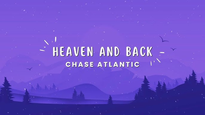 Chase Atlantic - HEAVEN AND BACK (Official Music Video) 