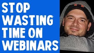 Webinars Are FAKE! How To Bypass The 2 Hour "Live" Webinar