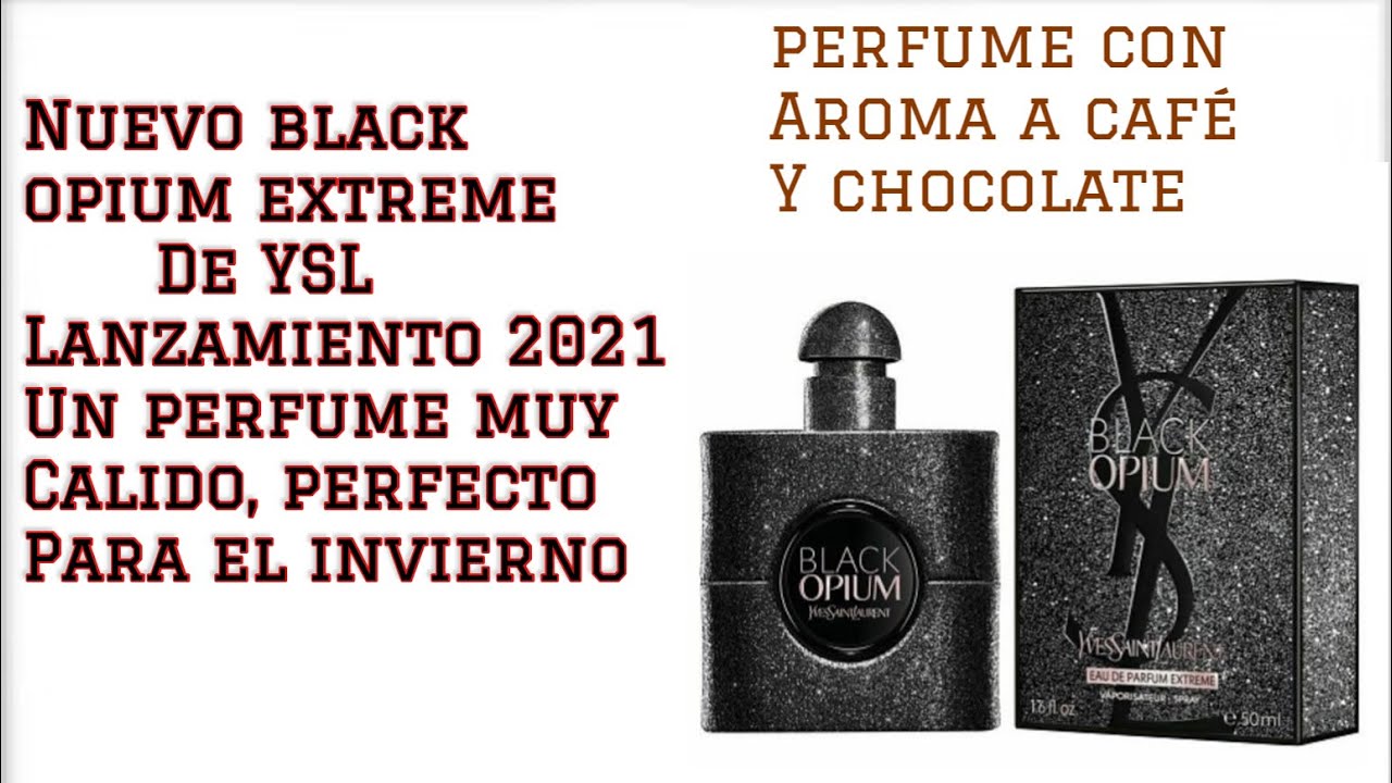 nuevo perfume black opium extreme de YSL/reseña en español 