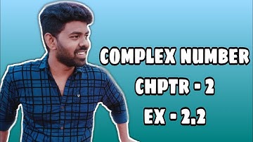 12th Maths | Complex Numbers | Chapter 2 | Find the real numbers | Example - 2.2