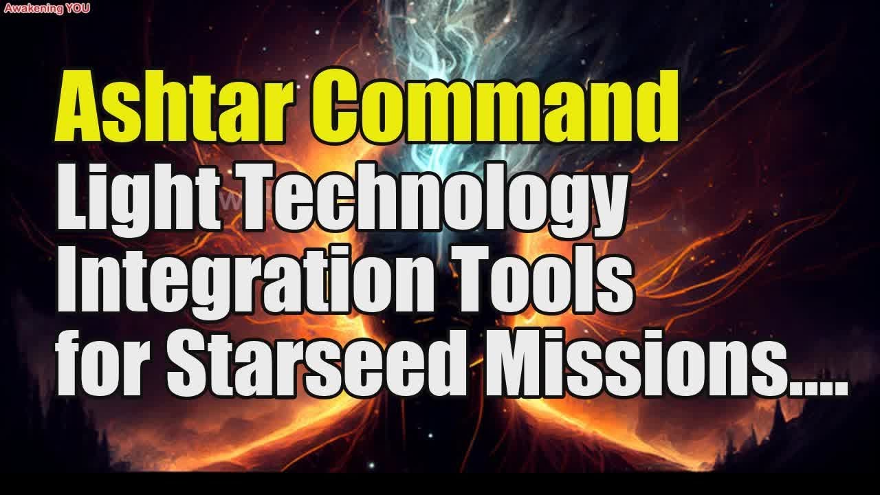 Ashtar Command ~ Light Technology Integration~ Tools for Starseed ...
