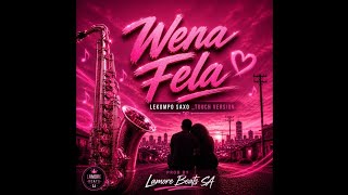 Wena Fela  Lekompo Saxo touch Version  By Lamore Beats Sa    