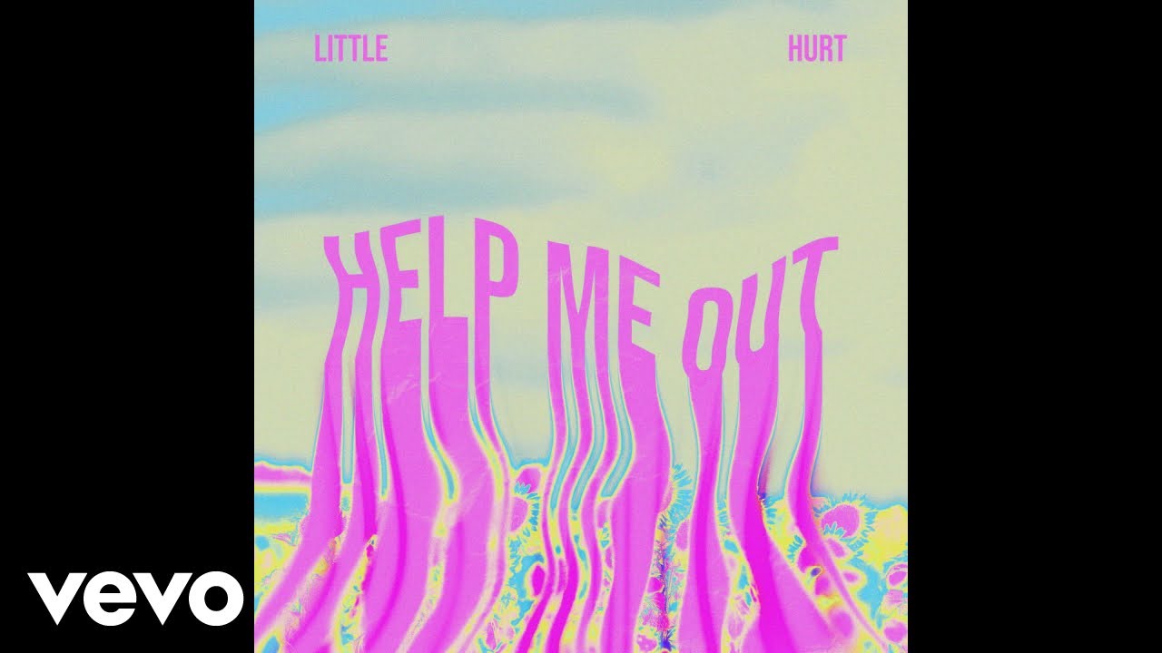 Watch Little Hurt - Help Me Out on YouTube Watch Little Hurt - Help Me Out on YouTube