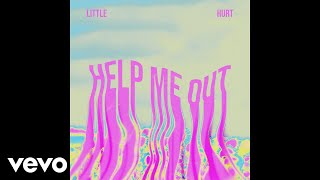 Video thumbnail of "Little Hurt - Help Me Out"