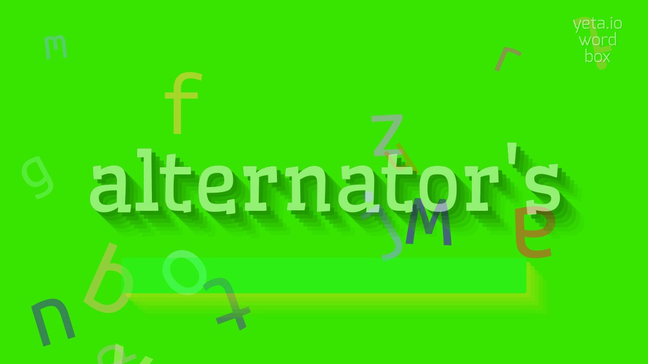 How to say "alternator's"! (High Quality Voices) YouTube