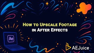 How To Upscale Footage In After Effects – AEJuice Tutorials