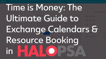 Time is Money: The Ultimate Guide to Exchange Calendars and Resource Booking in HaloPSA