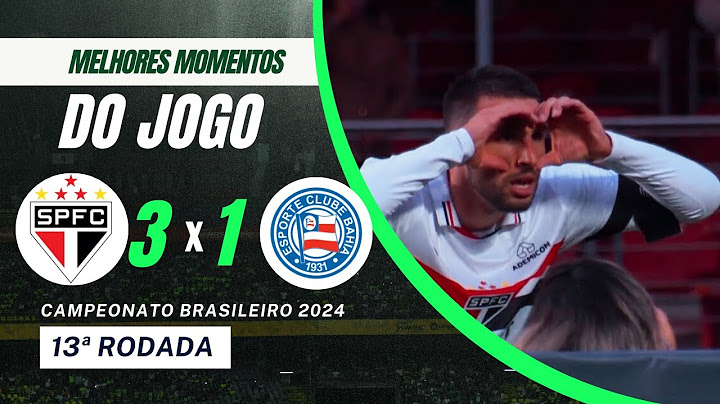 SÃO PAULO 3x1 BAHIA - MELHORES MOMENTOS COMPLETO (BRASILEIRÃO 2024)