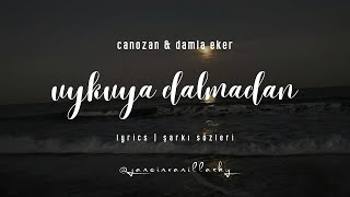 canozan & damla eker - uykuya dalmadan lyrics | şarkı sözleri Resimi