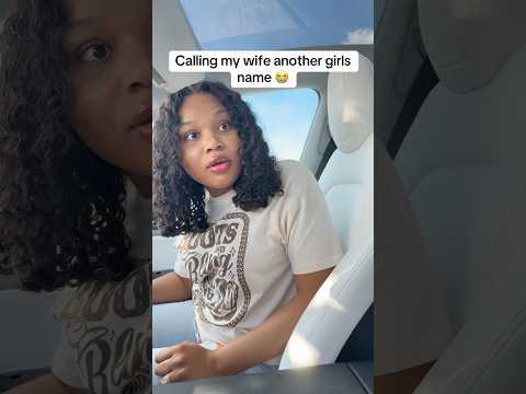 Calling my wife another girls name 😭