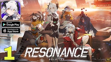Resonance Solstice Mobile Official Launch Gameplay walkthrough part 1 (Android/iOS)