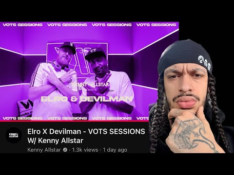 Elro X Devilman - VOTS SESSIONS W/ Kenny Allstar (Reaction)