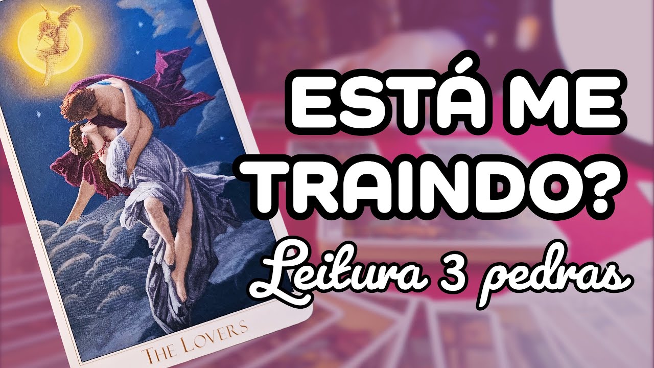 ELE (A) ESTÁ ME TRAINDO? | Escolha uma pedra tarot