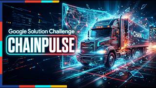 ChainPulse - Google Solution Challenge Hackathon 2026