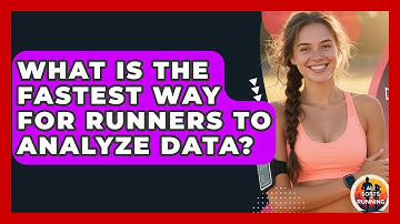 What Is The Fastest Way For Runners To Analyze Data? - All Sorts Of Running