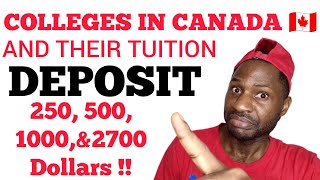COLLEGES IN CANADA 🇨🇦 AND THEIR TUITION DEPOSIT (250, 500,ETC