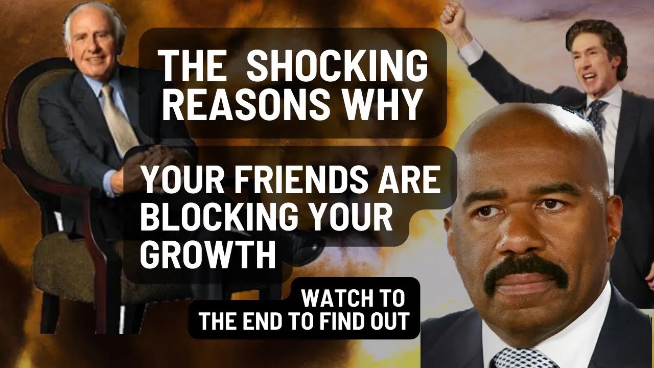 THE SHOCKING REASON WHY YOUR FRIENDS ARE BLOCKING YOUR GROWTH. JIM ROHN