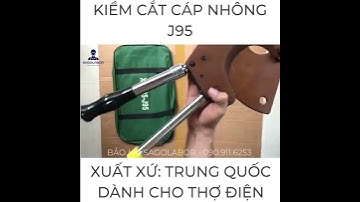 J95 Kiềm Kềm Kìm cắt cáp nhông đồng nhôm sắt thép ACSR dành cho điện lực
