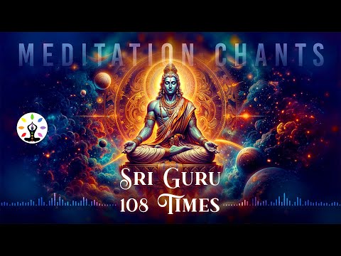 108 Repetitions of Sri Guruve Namaha |Transformative Spiritual Chant |Divine Guidance and Protection