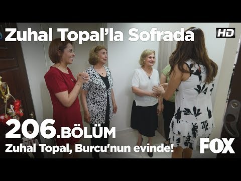 Zuhal Topal, Burcu'nun evinde! Zuhal Topal'la Sofrada 206. Bölüm