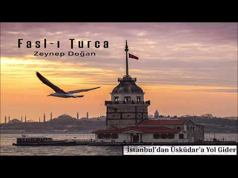 Zeynep Doğan -  İstanbul'dan Üsküdar'a Yol Gider