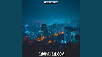 Bionic Bloom