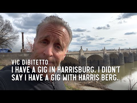 I have a gig in Harrisburg. I didn’t say I have a gig with Harris Berg. | VicDiBitetto.net