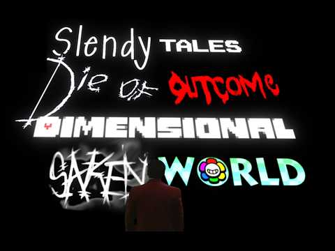 Slendy Tales Die Of Dimensional Saken World
