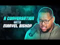 HWH- A Conversation with Marvel Bishop "the walking icebreaker "