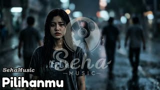 Seha  Pilihanmu     s s