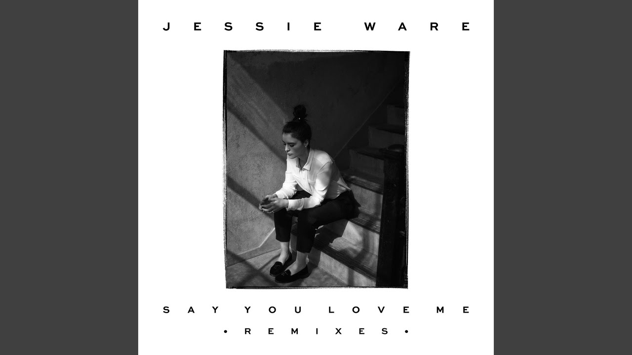 Download Jessie Ware Say You Love Me Remix Mp4 3gp Naijagreenmovies Netnaija Fzmovies