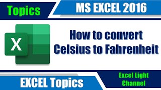 Celebrity Excel 2016 topics - 5 - How to convert from Celsius to Fahrenheit Net Worth