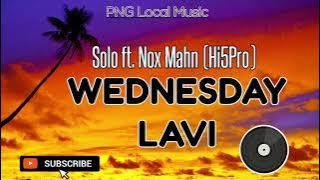 Download lagu WEDNESDAY LAVI 2024 _ Solo ft Nox Mahn (Hi5Pro) _ [PNG Local Music 2024]