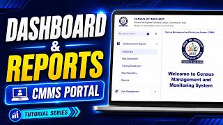 06 Dashboard & Reports| CMMS Portal Made easy| Digital Census India 2027 | Census Training