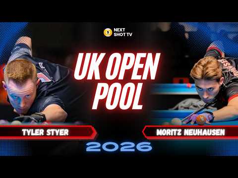 TYLER STYER vs MORITZ NEUHAUSEN | UK OPEN POOL 2026