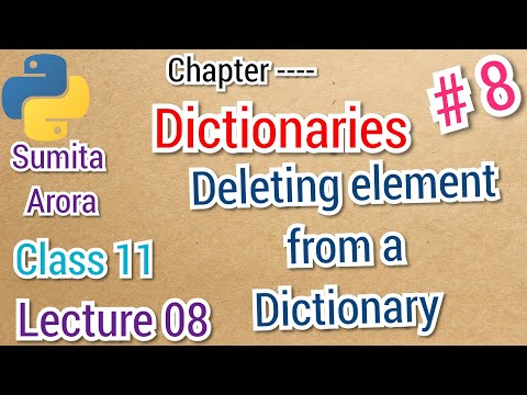 Deleting element from a dictionary || Dictionaries 08 || Sumita arora || Class 11 || Lecture 08