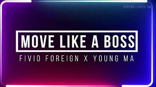 Fivio Foreign x Young MA - Move Like A Boss | Lyrics DM