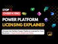 Stop Overpaying, Power Platform Licenses Explained | Power Apps, Power Automate, Power Pages &amp; More