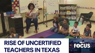 Growing concern over rise of uncertified teachers in Texas | FOX 7 Austin