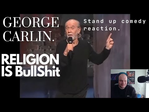 First Time Reaction To George Carlin - Religion Is Bullshit Stand Up Comedy Sketch.