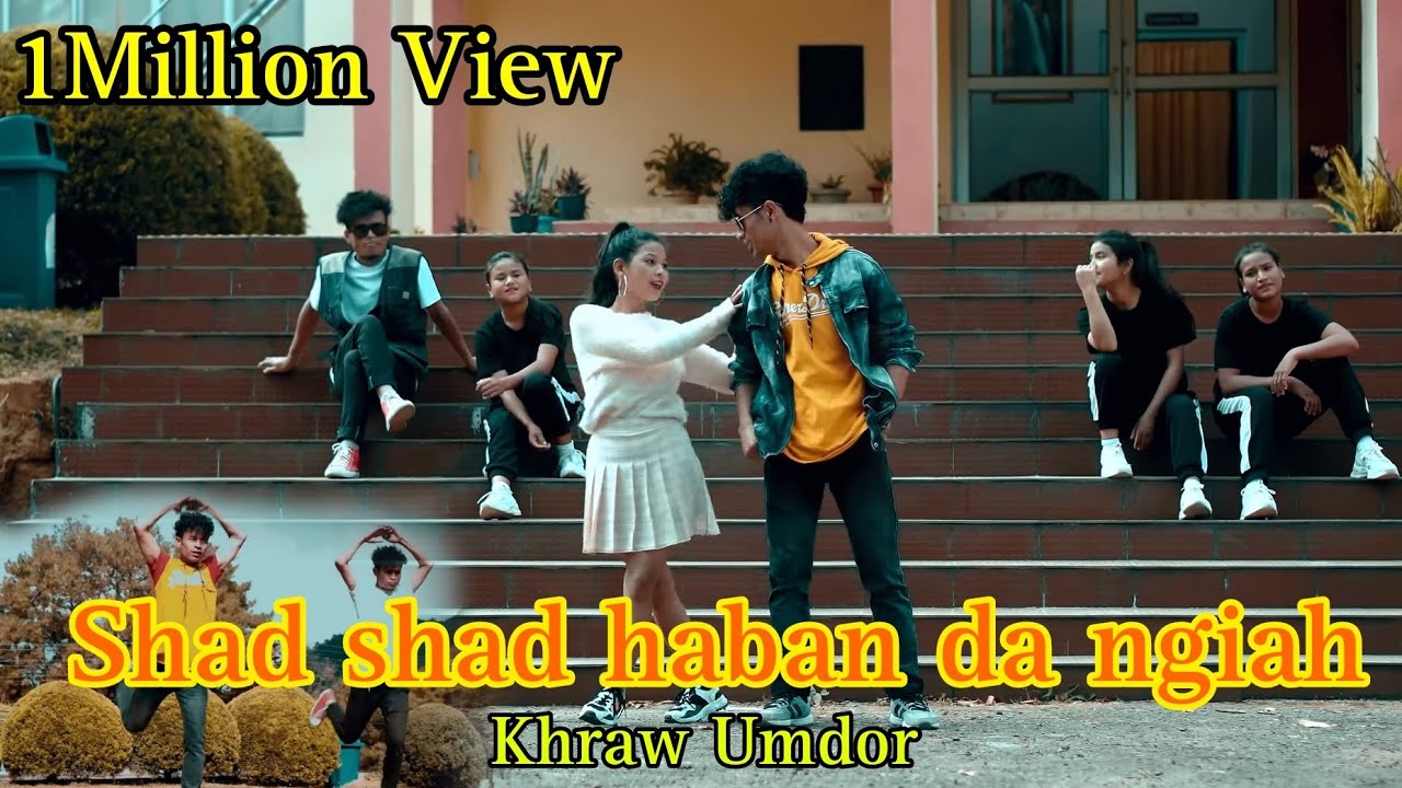 SHAD SHAD HABAN DA NGIAH ll Official music video hit song 22 ll ft Khraw Umdor youtubeshorts youtube