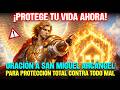 ¡PROTEGE TU VIDA AHORA! ORACIÓN a SAN MIGUEL ARCÁNGEL para Protección Total Contra Todo Mal 🛡️
