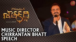 Music Director Chirrantan Bhatt Speech - Gautamiputra Satakarni Audio Launch -  Balakrishna